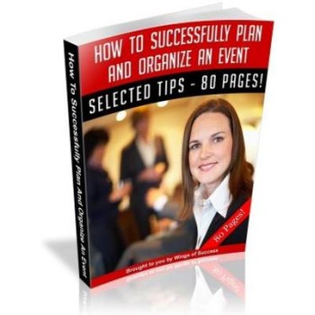 Event Planning, How To Successfully Plan And Organize An Event MRR Event Planning, How To Successfully Plan And Organize An Event MRR